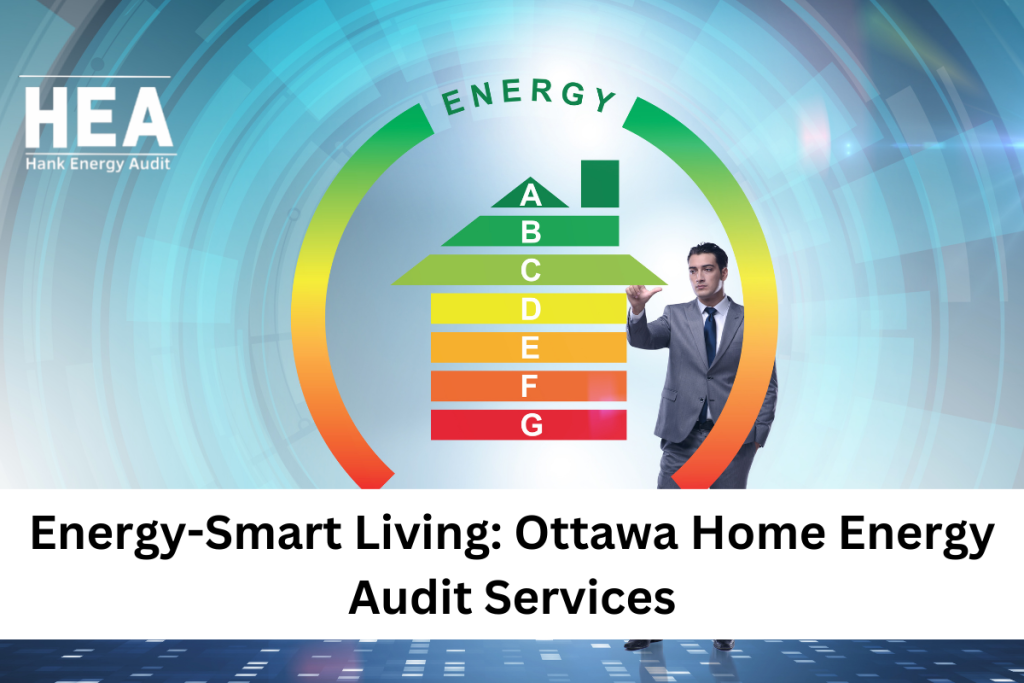 Energy-Smart Living: Ottawa Home Energy Audit Services